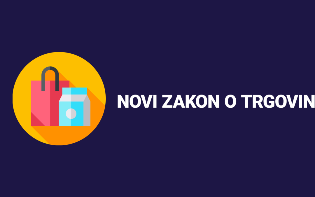 Najvažnije novine koje donosi novi Zakon o trgovini