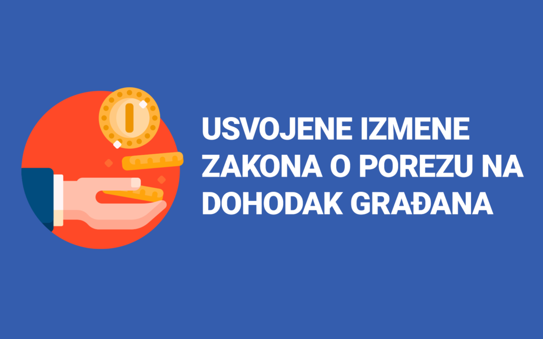 Usvojene su izmene i dopune Zakona o porezu na dohodak građana