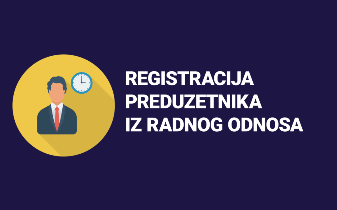 Registracija preduzetnika iz radnog odnosa