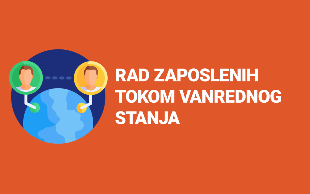 Rad zaposlenih tokom vanrednog stanja