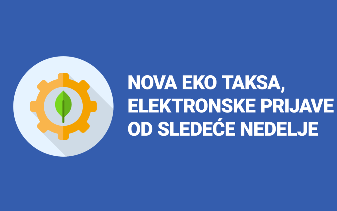 Prijava za novu eko taksu može da se podnese elektronskim putem od sledeće nedelje