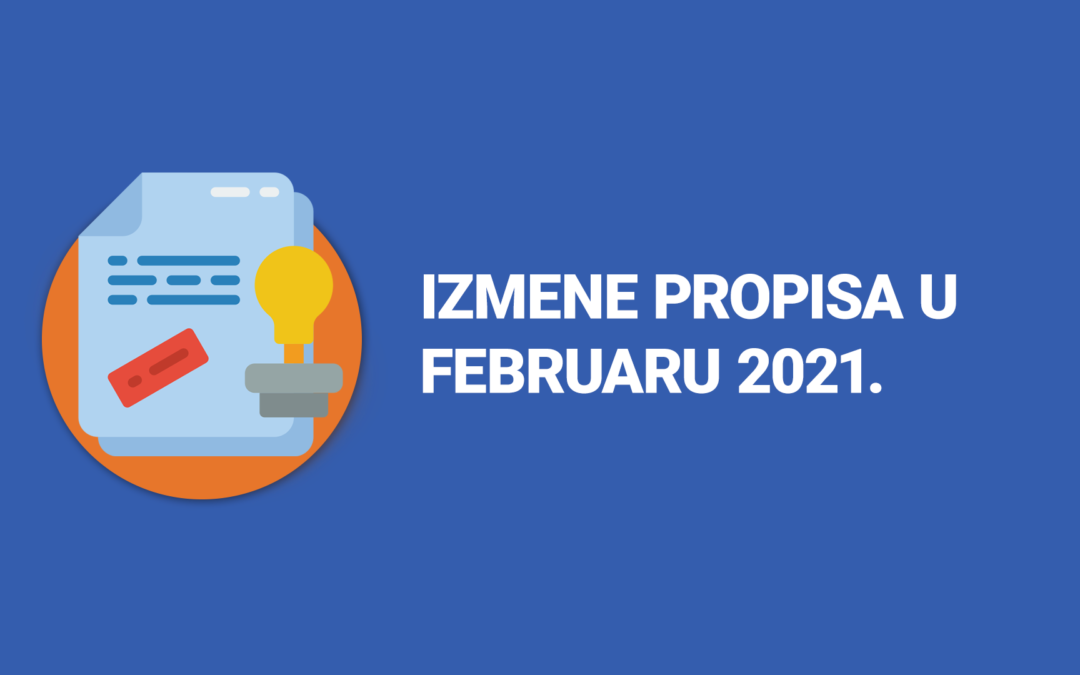 Izmene propisa u februaru 2021.