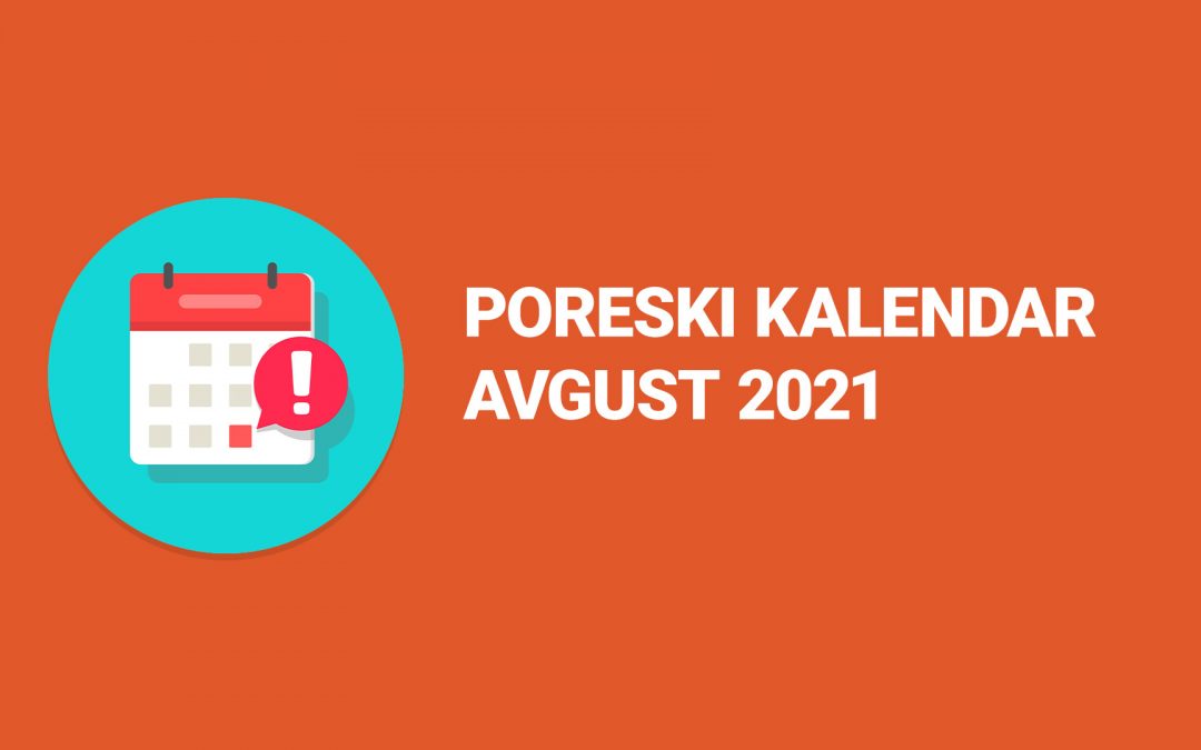 Poreski kalendar avgust 2021